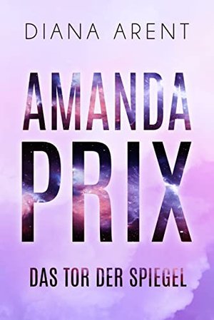 Amanda Prix: Das Tor der Spiegel (Band 2)