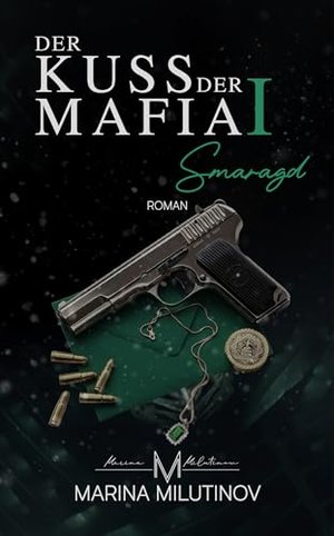 Der Kuss der Mafia: Smaragd