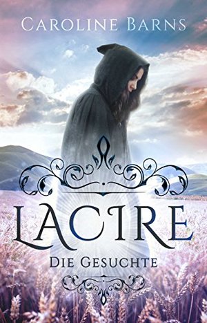 Lacire: Die Gesuchte