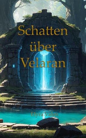 Schatten über Velaran: Geheimnisse im Marktviertel (Die Chroniken von Amara Hadran 1)