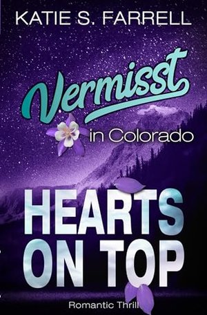Vermisst in Colorado: Romantic Thrill (HOT: HEARTS ON TOP 1)