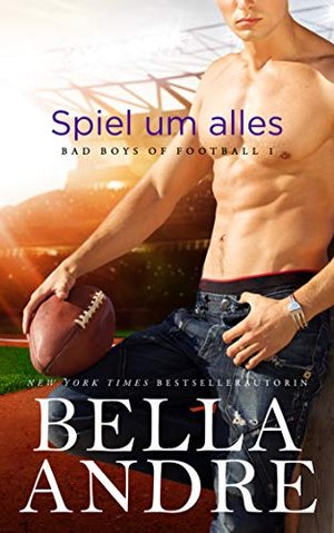 Spiel um alles (Bad Boys of Football 1)