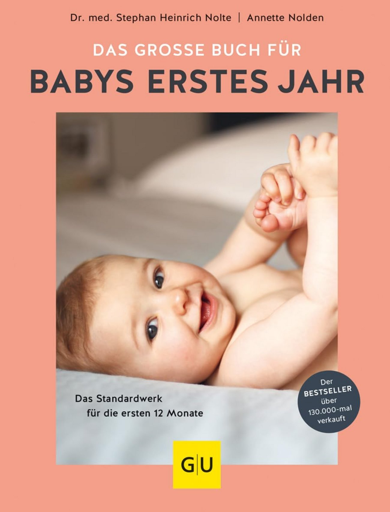 Das große Buch für Babys erstes Jahr: Das Standardwerk für die ersten 12 Monate