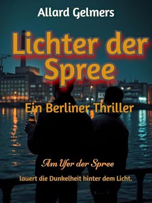 Lichter der Spree: Ein Berliner Thriller (Schatten über Kreuzberg)