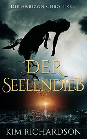 Der Seelendieb (Die Horizon Chroniken 1)