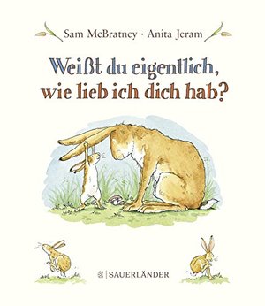 Weißt du eigentlich, wie lieb ich Dich hab?: Mini-Bilderbuch