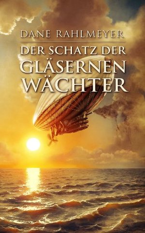 Der Schatz der gläsernen Wächter