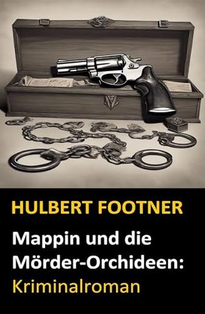 Mappin und die Mörder-Orchideen: Kriminalroman