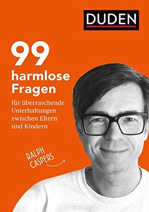 99 harmlose Fragen für überraschende Unterhaltungen zwischen Eltern und Kindern. Fragen stellen, gem