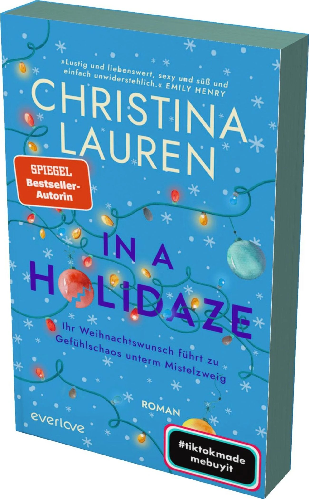 „In a Holidaze – Ihr Weihnachtswunsch führt zu Gefühlschaos unterm Mistelzweig“ von Christina Lauren