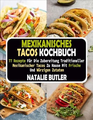 Mexikanisches Tacos-Kochbuch