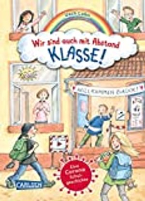 Wir sind auch mit Abstand klasse! - Eine Corona-Schulgeschichte (1)