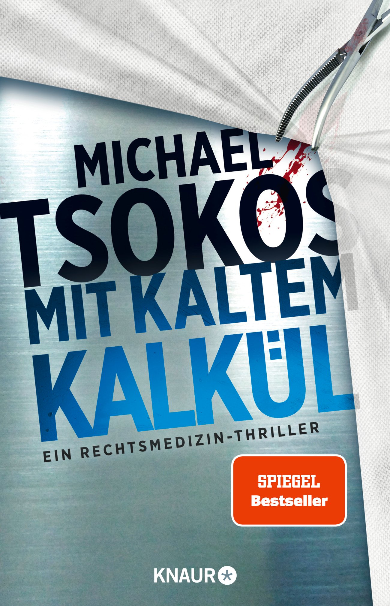 Mit kaltem Kalkül: Ein Rechtsmedizin-Thriller