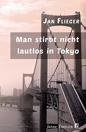 Man stirbt nicht lautlos in Tokyo: Japan-Thriller