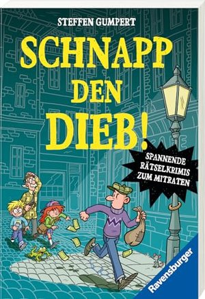 Schnapp den Dieb! Spannende Rätselkrimis zum Mitraten