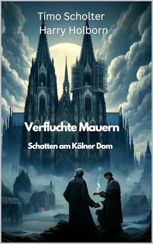 Verfluchte Mauern: Schatten am Kölner Dom