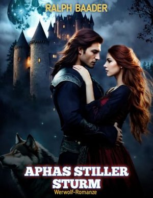 Aphas stiller Sturm: Werwolf Romanze (wer-wolf romanze)