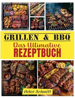 BBQ and BBQ Recipes: The Definitive Recipe Book
