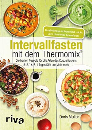 Intervallfasten mit dem Thermomix: Die besten Rezepte für alle Arten des Kurzzeitfastens