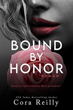 Bound By Honor - Roman: Deutsche Ausgabe (Born in Blood Mafia Chroniken 1)