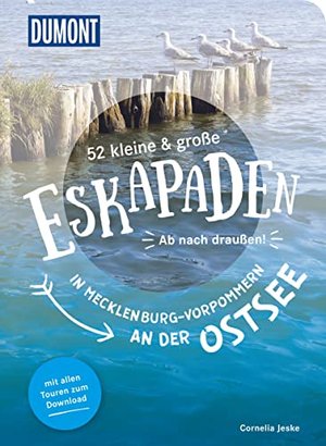 52 kleine & große Eskapaden in Mecklenburg-Vorpommern an der Ostsee