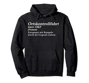 OKF Bedeutung Ortskontrollfahrt Pullover Hoodie