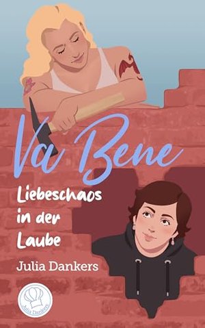 Va Bene - Liebeschaos in der Laube: Ein lesbischer Liebesroman in einer Schrebergartensiedlung an de