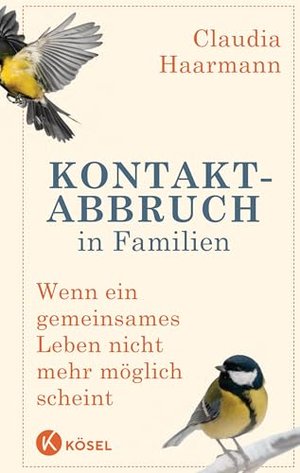 Kontaktabbruch in Familien: Wenn ein gemeinsames Leben nicht mehr möglich scheint