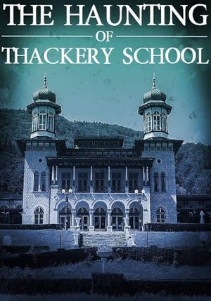 The Haunting of Thackery School (Ein fesselndes Spukhaus-Mysterium 14)