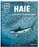 WAS IST WAS Band 95 Haie. Im Reich der schnellen Jäger (WAS IST WAS Sachbuch, Band 95)
