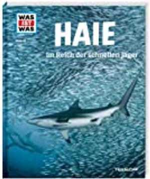WAS IST WAS Band 95 Haie. Im Reich der schnellen Jäger (WAS IST WAS Sachbuch, Band 95)