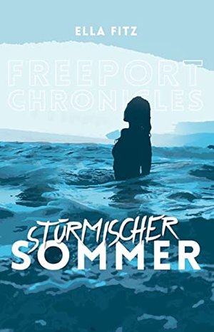 Stürmischer Sommer: Freeport Chronicles