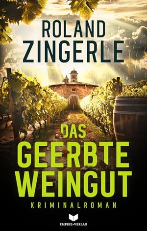 Das geerbte Weingut: Kriminalroman (Mörderische Alpen 6)
