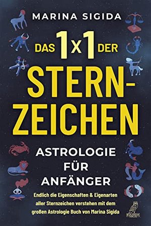 Das 1x1 der Sternzeichen: Astrologie für Anfänger