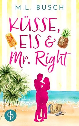 Küsse, Eis und Mr Right (Sweet Kiss-Reihe 1)