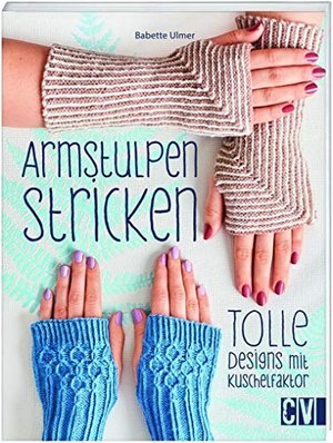 Armstulpen stricken: Tolle Designs mit Kuschelfaktor