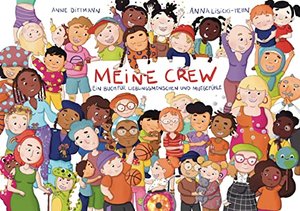 Meine Crew: Ein Buch für Lieblingsmenschen und Mutgefühle