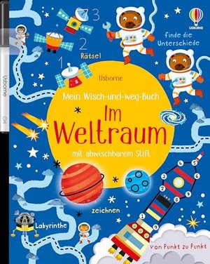 Mein Wisch-und-weg-Buch: Im Weltraum: mit abwischbarem Stift