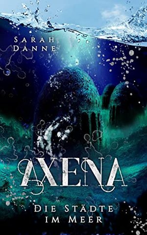 Axena: Die Städte im Meer