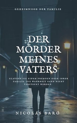 Der Mörder meines Vaters