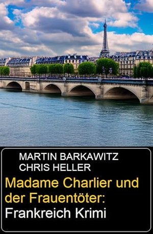 Madame Charlier und der Frauentöter: Frankreich Krimi