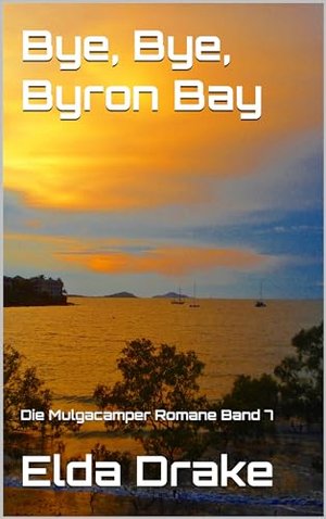 Day, day, Byron Bay (De Mulgacamper Romane 7)