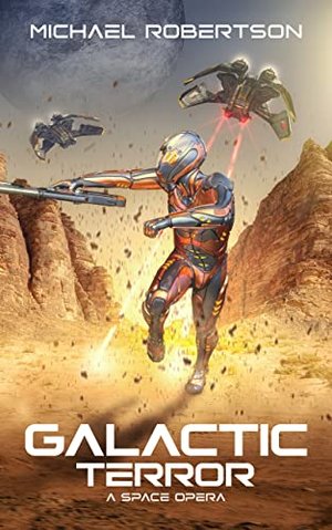 Galactic Terror (Deutsch): A Space Opera (Galaktischer Terror 1)