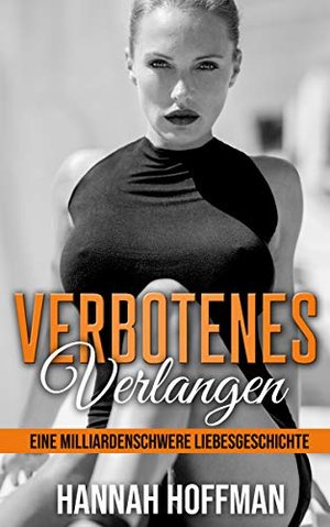 Verbotenes Verlangen (Eine milliardenschwere Liebesgeschichte)