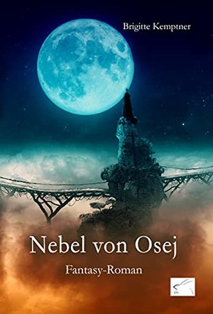 Nebel von Osej: Fantasy-Roman