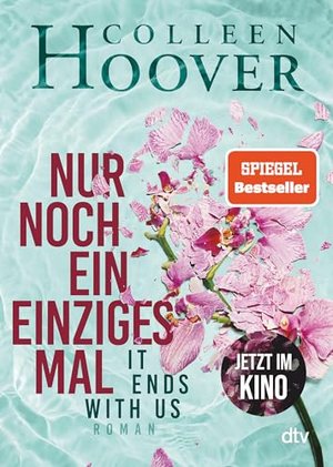 Nur noch ein einziges Mal: Roman | Die deutsche Ausgabe des Bestsellers ›It Ends With Us‹