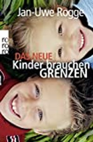 Das neue Kinder brauchen Grenzen