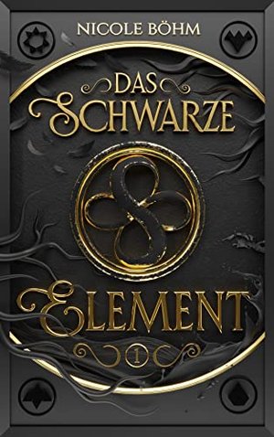 The Black Element - Follow 1: Fortsetzung von "The Chronicles of the Seelenwachter"