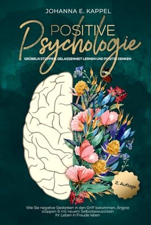 Positive Psychologie - Grübeln stoppen, Gelassenheit lernen