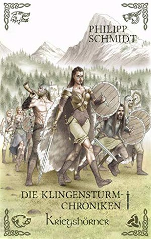 Kriegshörner (Die Klingensturm-Chroniken 1)